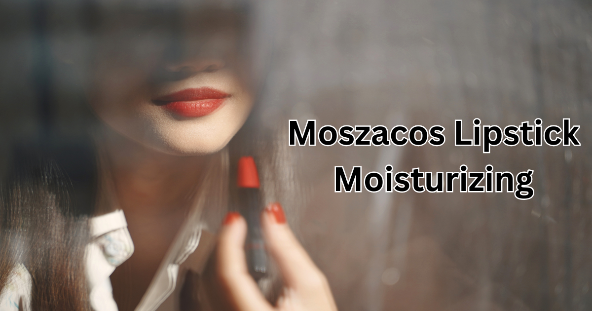 Moszacos Lipstick Moisturizing